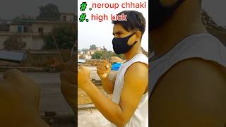 neroup chhaki  high kick tonija fhait [upl. by Yrac]