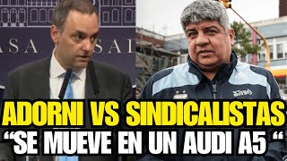 ADORNI VS SINDICALISTAS  quotSE MUEVE EN UN AUDI A5quot  ASN [upl. by Herrle]