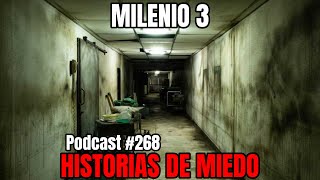 Milenio 3  Historias de miedo Podcast 268 [upl. by Ative]