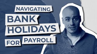 Don’t Let Bank Holidays Mess with Payday [upl. by Tigram880]