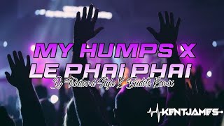 NEW THAILAND STYLE REMIX  MY HUMPS X LE PHAI PHAI  DJ KENT JAMES REMIX [upl. by Marcy]