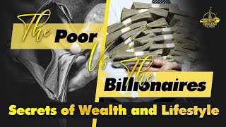 The Poor Vs The Billionaires Secrets of Wealth and LifestyleOpulentFlash [upl. by Santos]