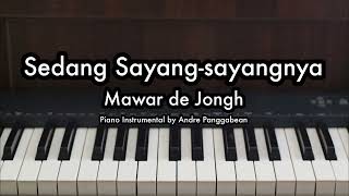 Sedang Sayangsayangnya  Mawar de Jongh  Piano Karaoke by Andre Panggabean [upl. by Ultun]