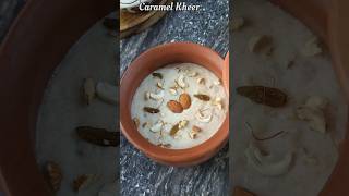 Caramel Kheer 😋 Caramel Kheer Recipe at home shorts Viral food [upl. by Vizza]