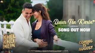 Chahe Akhiyan Chura Le Per Dil Se Vishal Mishra new song Dur na kari 2024 Khel Khel Mein [upl. by Ysset329]