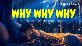 MUSICANVIDEOS Why Why Why English Music  🎶 English music [upl. by Amej]