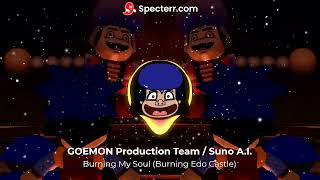 Goemons Great Adventure OST  Burning my Soul Edo Castle Suno AI [upl. by Drusus]