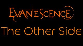 Evanescence  The Other Side Lyrics Evanescence [upl. by Esyle469]