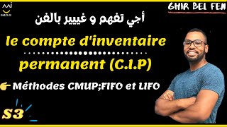 Comptabilité analytique séance 7 le compte dinventaire permanent CIP Méthodes CMUP FIFOLIFO [upl. by Sinegold709]