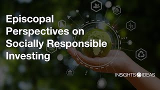 Episcopal Perspectives on Socially Responsible Investing [upl. by Pamelina212]