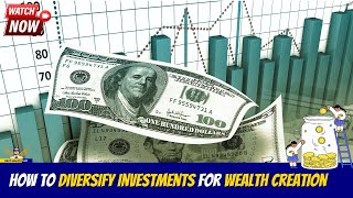 How to Diversify Investments for Wealth Creation [upl. by Leirol]