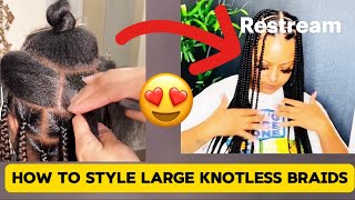 How to style large knotless braids Tutorial [upl. by Schilling]