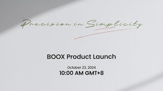 BOOX Product Launch Event October 2024 [upl. by Eisle]