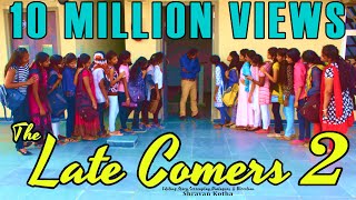 The Late Comers 2  Girls version  Shravan Kotha  Comedy Short Film [upl. by Chaddy396]