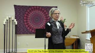 20241027 The Power of the Shadow with Rev Michelle Wadleigh [upl. by Kassel]