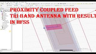 tri band patch antenna with proximity feeding in hfss with results in cst [upl. by Aneehta37]