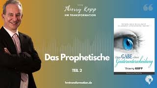 Das Prophetische  Teil 2 [upl. by Ainot14]