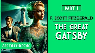 The Great Gatsby  Part 1 AUDIOBOOK [upl. by Basham]