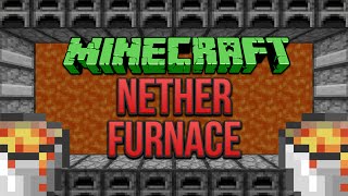 Minecraft Nether Furnace Tutorial [upl. by Irehs]