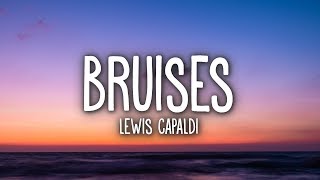 Lewis Capaldi  Bruises Lyrics [upl. by Koosis]