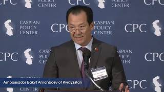 Kyrgyzstan’s Ambassador Bakyt Amanbaev Speaks at the 7th TransCaspian Forum [upl. by Chloris]