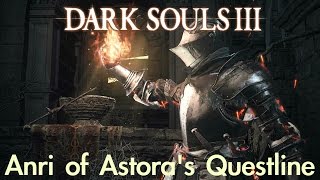 Dark Souls 3  Anris Questline GOOD amp BAD ENDING FULL NPC QUEST WALKTHROUGH w COMMENTARY [upl. by Winchester989]