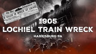 HORRIFIC 1905 Train Wreck in Harrisburg Pennsylvanias Lochiel Neighborhood [upl. by Emelyne]