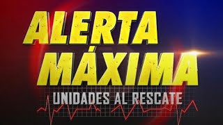 Capitulo 1 Alerta Máxima Unidades al Rescate SAMU Emergencias [upl. by Nollek]