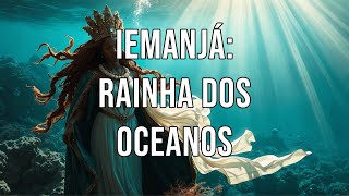 Iemanjá Rainha dos Oceanos iemanjá umbanda orixas africa [upl. by Nonnaer]