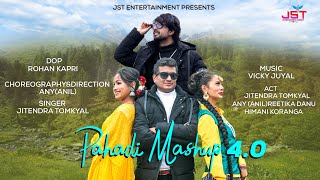 Pahadi Mashup 4O By Jitendra Tomkyal  Uttrakhandi Song  Latest Mashup Jst Entertainment  2022 [upl. by Malda]