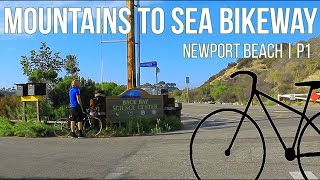 Mountains to Sea Bikeway  P1 Ride Through  NEWPORT BEACH [upl. by Aisenet]