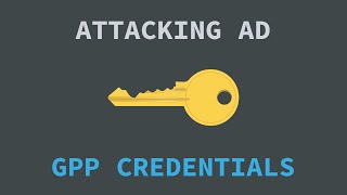 Attacking Active Directory  GPP Credentials [upl. by Eiramassenav]