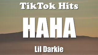 Lil Darkie  HAHA Lyrics  TikTok Hits [upl. by Olracnaig550]