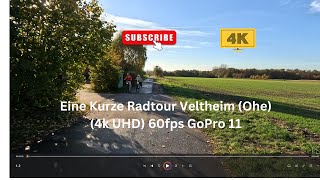 Eine Kurze Radtour Veltheim Ohe 4k UHD 60fps GoPro 11 [upl. by Odrawde]