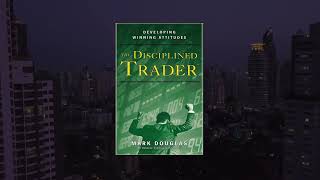 The Disciplined Trader By Mark Douglas Book Summary [upl. by Yrak]