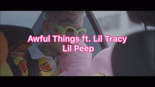 【和訳】Awful Things ft Lil Tracy  Lil Peep [upl. by Eigger]