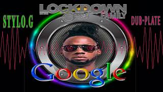 Stylo G  Google  dub Plate  Lockdown Family Official Music Audio [upl. by Karee]