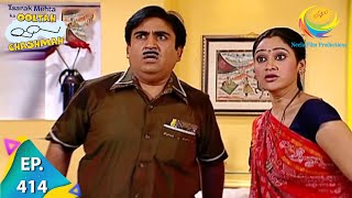 Taarak Mehta Ka Ooltah Chashmah  Episode 414  Full Episode [upl. by Consuelo]