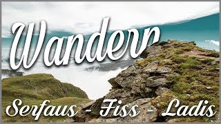 Wandern in SerfausFissLadis  Sommer 2017 [upl. by Ecart7]