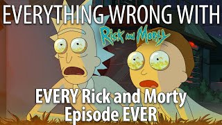 Everything Wrong With EVERY Rick and Morty Episode EVER That Weve Sinned So Far [upl. by Holmann]