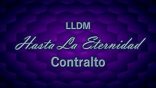 Hasta La Eternidad  Contralto  LLDM [upl. by Kalina618]