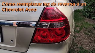 Cómo reemplazar la luz de reversa a un Chevrolet Aveo [upl. by Flosi476]