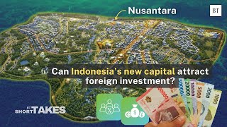 Can Indonesia’s new capital city Nusantara attract foreign investments [upl. by Euqinahc]