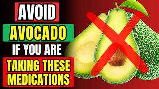 🚫 AVOID AVOCADO IF You Are On THESE Medications [upl. by Carlynn]