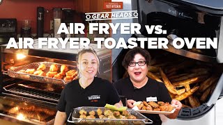 Should You Get an Air Fryer or an Air Fryer Toaster Oven  Gear Heads [upl. by Grieve]