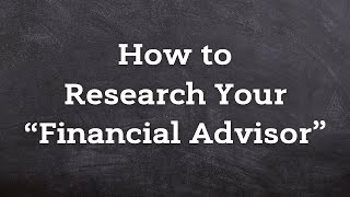 How to Research Your Financial Advisor  Form ADV Review [upl. by Tonl401]