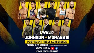 ONE Fight Night 10 Johnson vs Moraes III  PostEvent Press Conference [upl. by Hinkle]