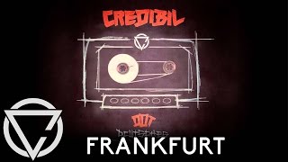 Credibil  FRANKFURT  Deutsches Demotape Official Credibil [upl. by Gorrian932]