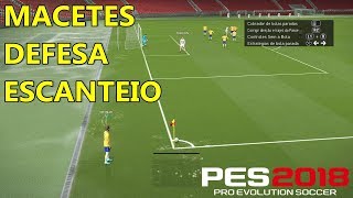 PES 2018  MACETES ESCANTEIO [upl. by Jemima613]