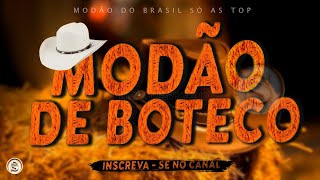 MODÃO DE BUTECO • MODA CAIPIRA • SÓ AS MELHORES  SERTANEJO [upl. by Amato]